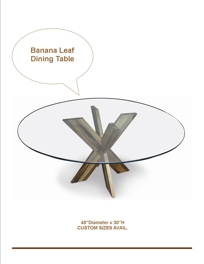 BANANA LEAF DINING TABLE